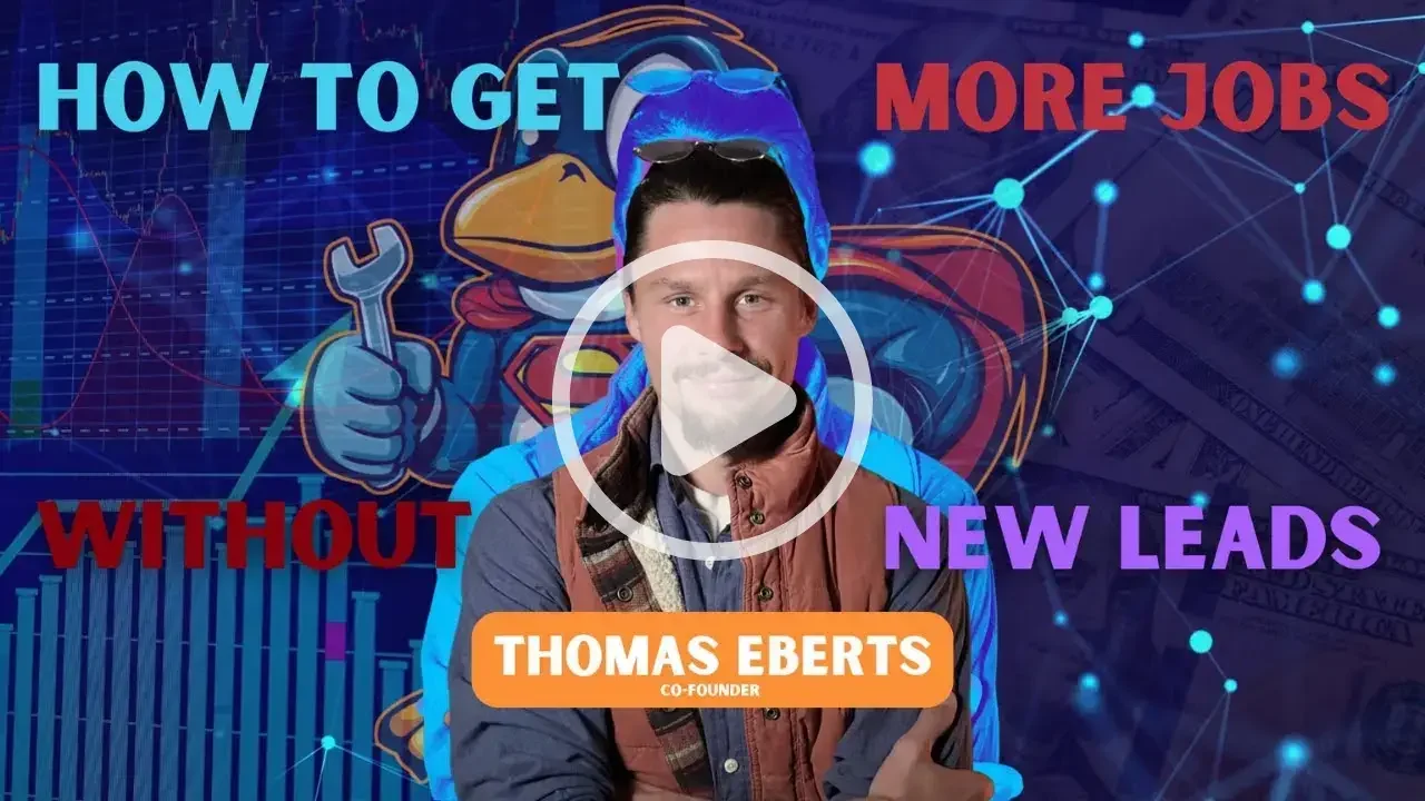 Video thumbnail: How To Get More Jobs Without New Leads, presented by co-founder Thomas Eberts