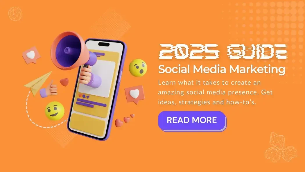 Banner: 2025 Guide to Social Media Marketing, with a phone, megaphone and reaction icons